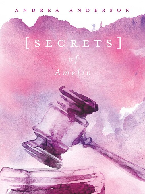 Title details for Secrets of Amelia by Andrea Anderson - Available